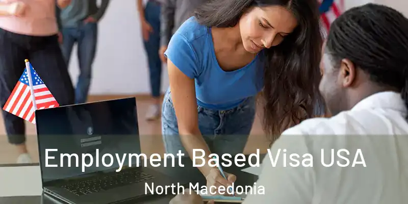  Employment Based Visa USA North Macedonia
