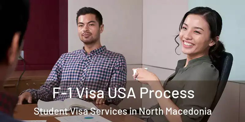  F-1 Visa USA Process Student Visa Services in North Macedonia