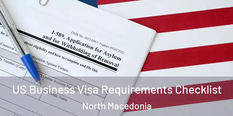  US Business Visa Requirements Checklist North Macedonia