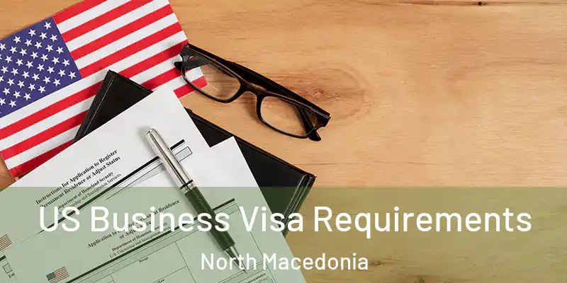  US Business Visa Requirements North Macedonia
